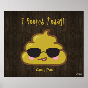 Póster ¡I Pooped hoy! - Poo fresco