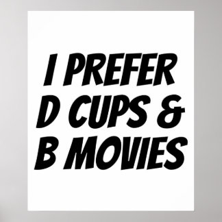 Póster I Prefer D Cups B Movies Funny Gift