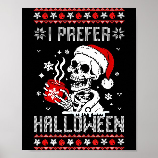 Póster I Prefer Halloween Christmas Sweater Skeleton Ugly (Frente)