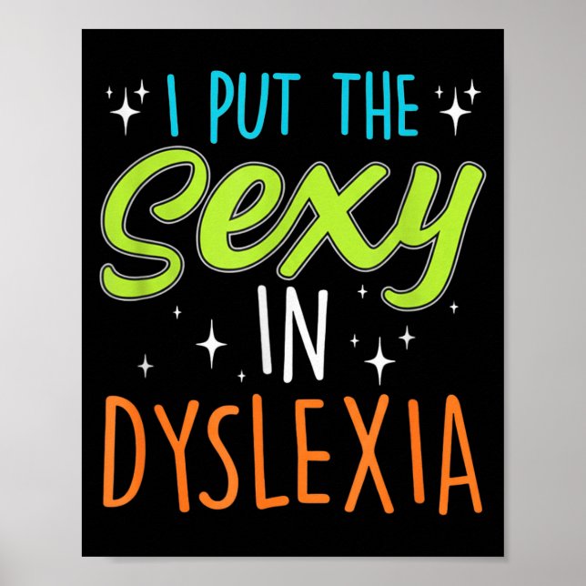 Póster I Put The Y In Dyslexia Funny Dyslexia Pride  (Frente)