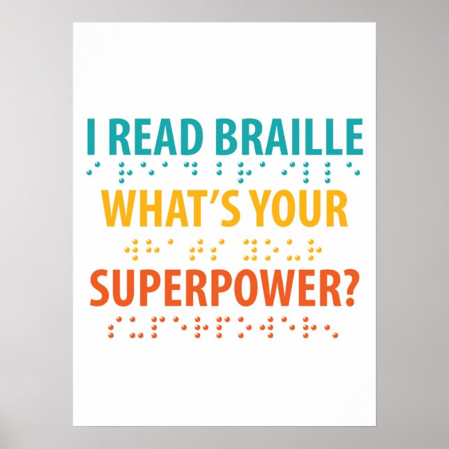 Póster I Read Braille What's Your Superpower (Frente)