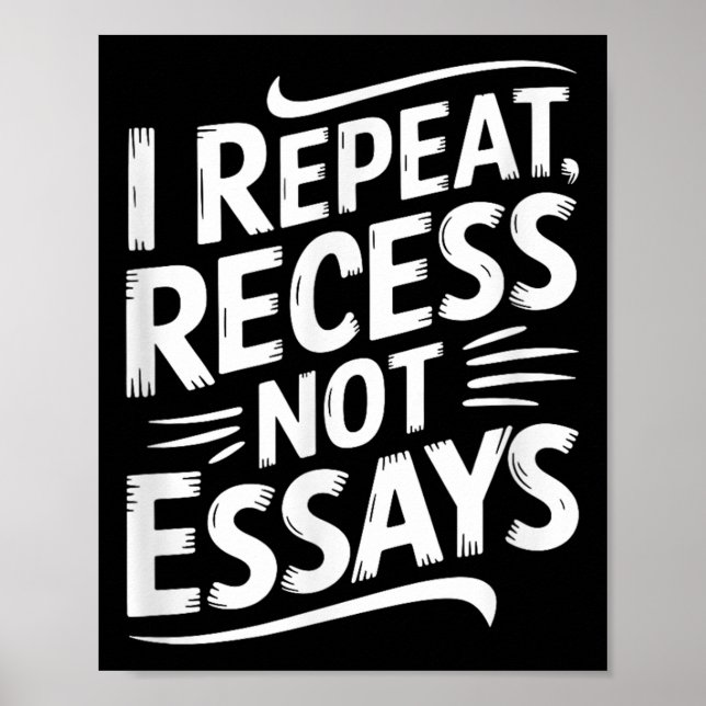 Póster I Repeat Recess Not Essays  (Frente)