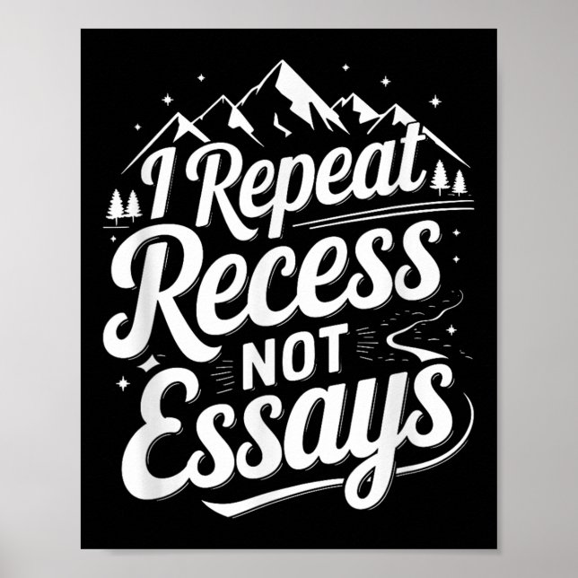 Póster I Repeat Recess Not Essays _1  (Frente)