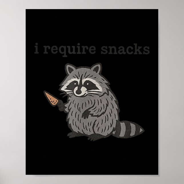Póster I Require Snacks Raccoon Shirt Men Women Funny Rac (Frente)