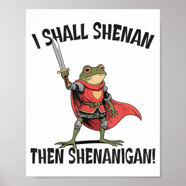 Póster I Shall Shenan Then Shenanigan Cute Quest Frog  (Frente)