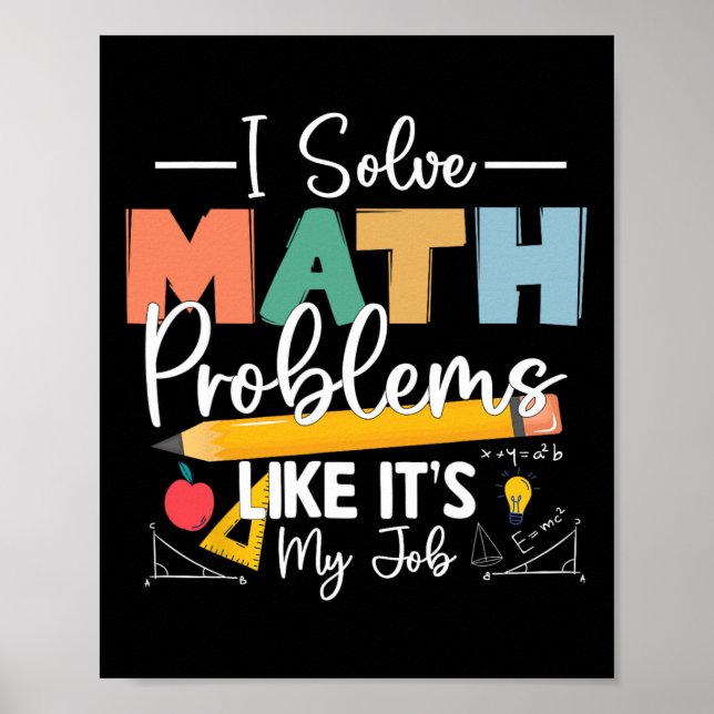 Póster I Solve Math Problems Like It's My Job For Kids Wo (Frente)