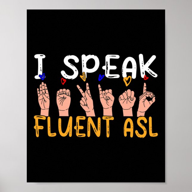 Póster I Speak Fluent Asl - Sign Language Deaf Awareness  (Frente)