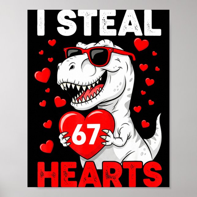 Póster I Steal 67 Hearts Funny 67 Valentine Dinosaur Men  (Frente)