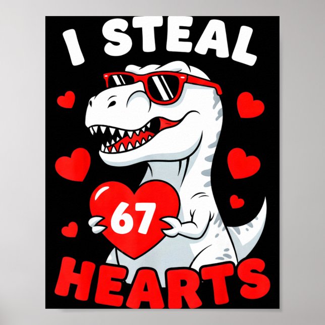 Póster I Steal 67 Hearts Funny 67 Valentine Dinosaur Men  (Frente)