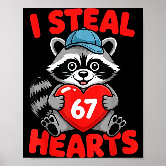 Póster I Steal 67 Hearts Funny 67 Valentine Raccoon Men B (Frente)