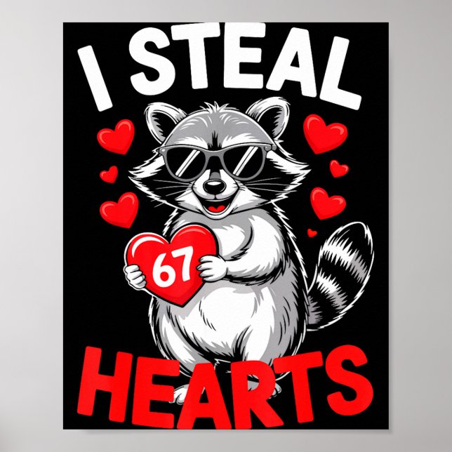 Póster I Steal 67 Hearts Funny 67 Valentine Raccoon Men B (Frente)