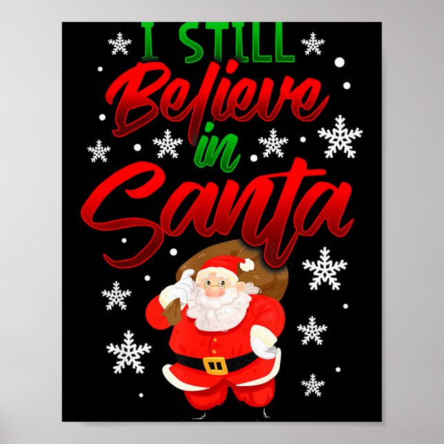 Póster I Still Believe In Santa Claus Christmas Shirt Hol (Frente)