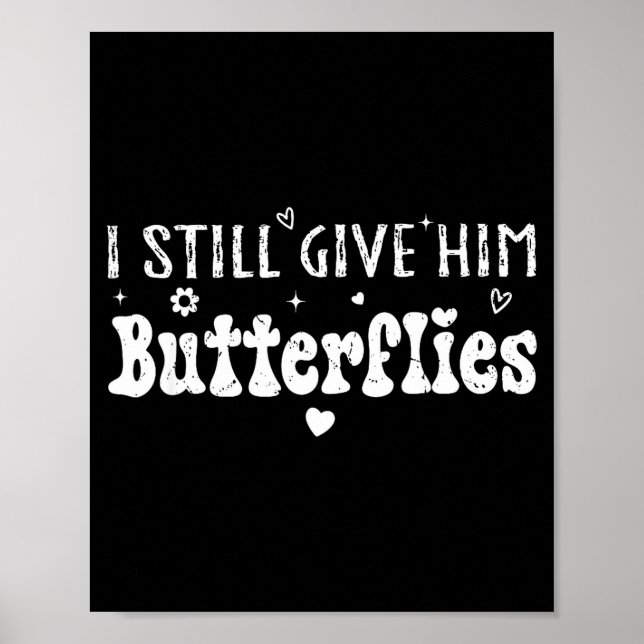 Póster I Still Give Him Butterflies, She Means High Blood (Frente)