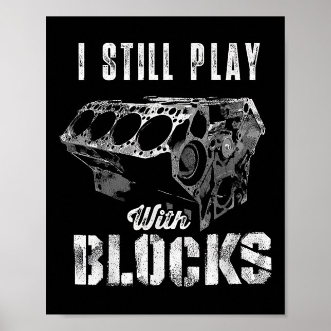 Póster I Still Play With Blocks Funny Car Engine Men Wome (Frente)