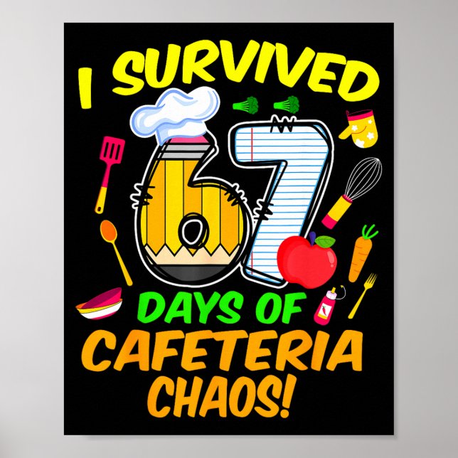 Póster I Survived 67 Days Of Cafeteria Chaos 67 Meme Lunc (Frente)