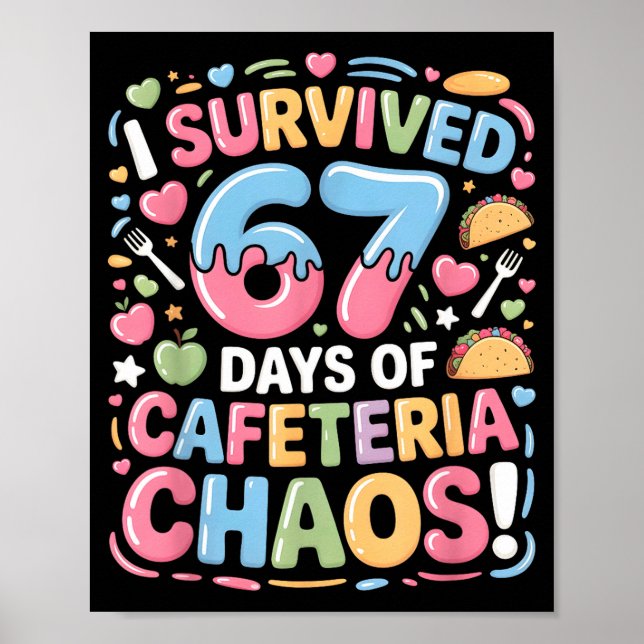 Póster I Survived 67 Days Of Cafeteria Chaos Meme Lunch M (Frente)
