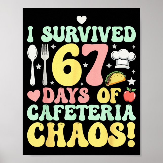 Póster I Survived 67 Days Of Cafeteria Chaos Six Seven Me (Frente)