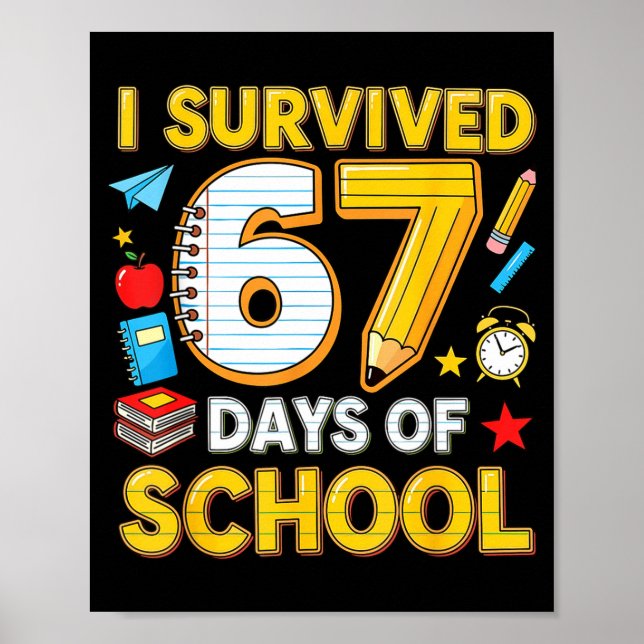 Póster I Survived 67 Days Of School 67 Teacher Student 6  (Frente)