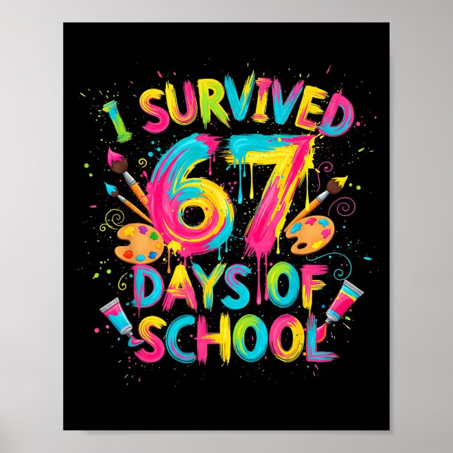 Póster I Survived 67 Days Of School Art School Teachers G (Frente)