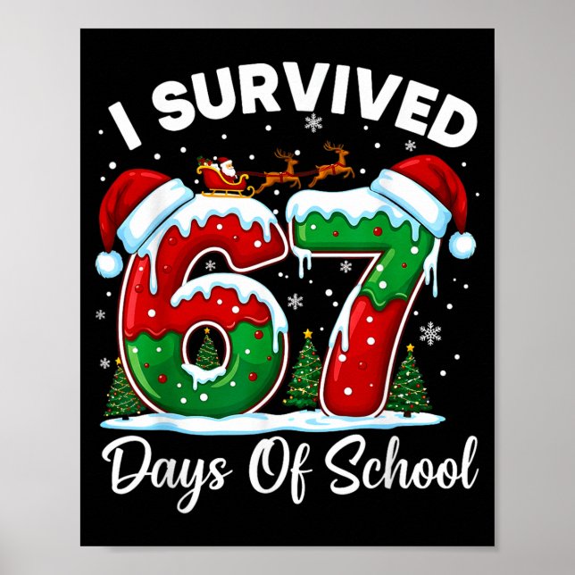 Póster I Survived 67 Days Of School Christmas Countdown K (Frente)