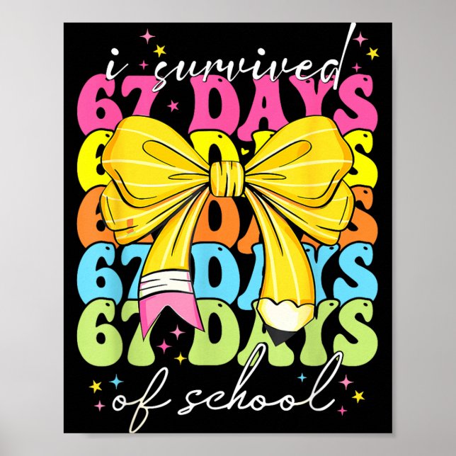 Póster I Survived 67 Days Of School Coquette Bow Student  (Frente)