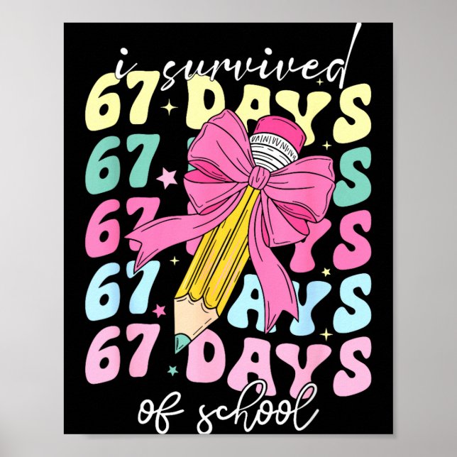 Póster I Survived 67 Days Of School Coquette Bow Student  (Frente)