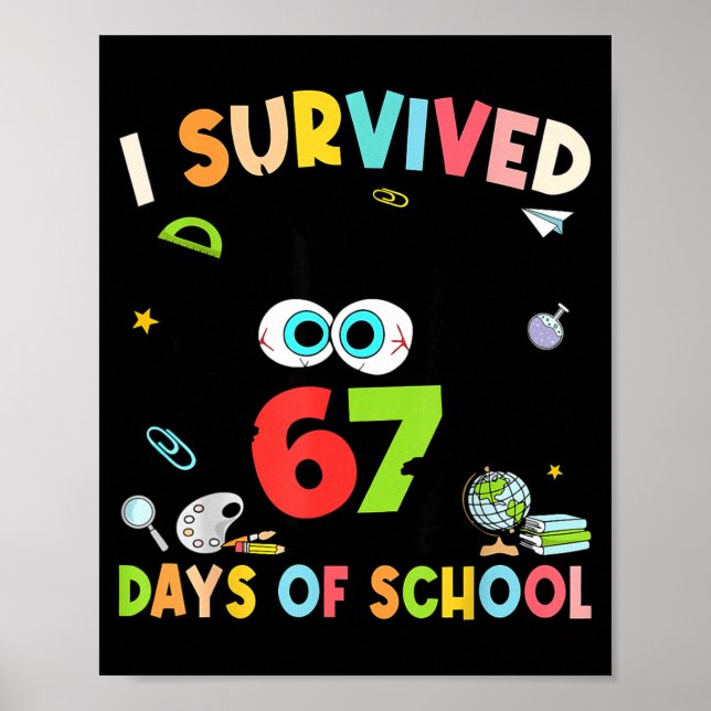 Póster I Survived 67 Days Of School For Kids Girl Teacher (Frente)