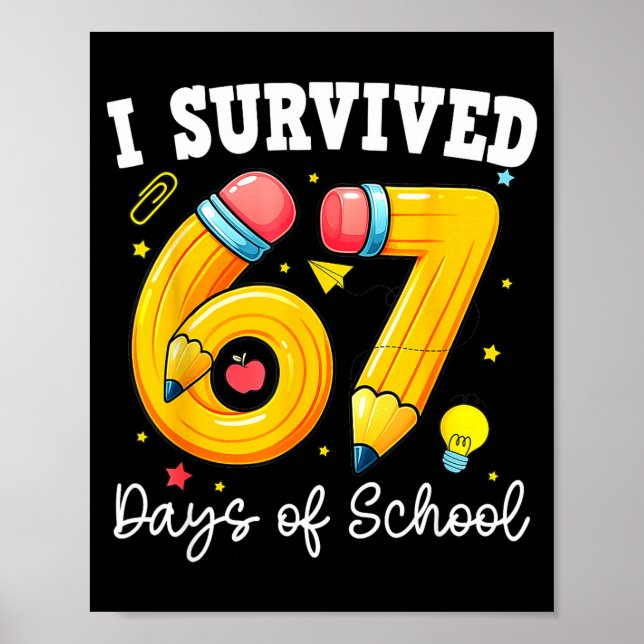 Póster I Survived 67 Days Of School For Teachers Students (Frente)