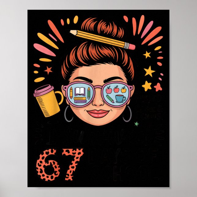 Póster I Survived 67 Days Of School Fueled By Coffee &amp (Frente)