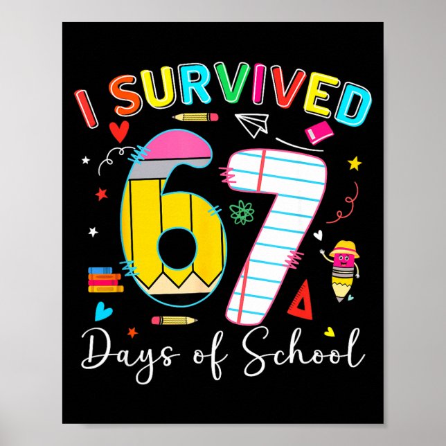 Póster I Survived 67 Days Of School Fun Meme Six Seven 6- (Frente)