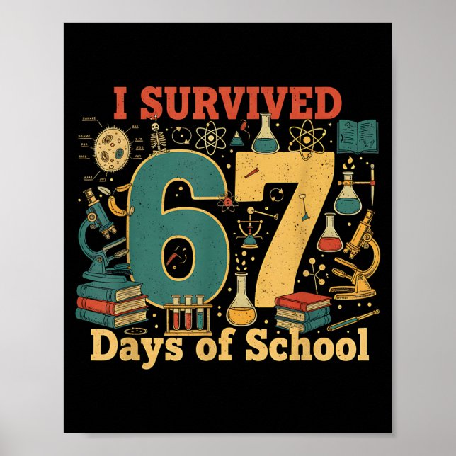 Póster I Survived 67 Days Of School Funny 67 Meme Science (Frente)