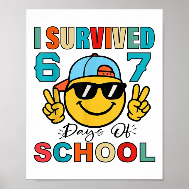 Póster I Survived 67 Days Of School Funny 67 Meme Student (Frente)