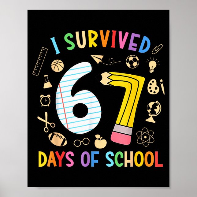 Póster I Survived 67 Days Of School Funny 67 Meme Teacher (Frente)
