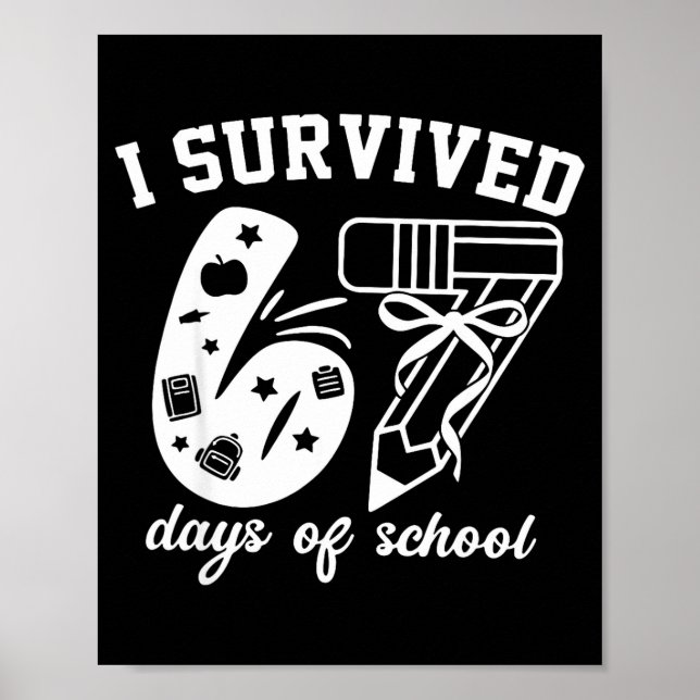 Póster I Survived 67 Days Of School Funny 67 Meme Teacher (Frente)