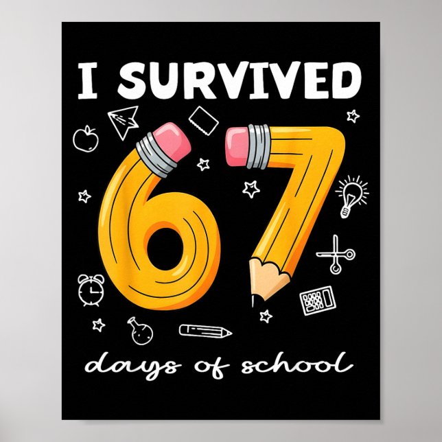 Póster I Survived 67 Days Of School Funny 67 Meme Teacher (Frente)