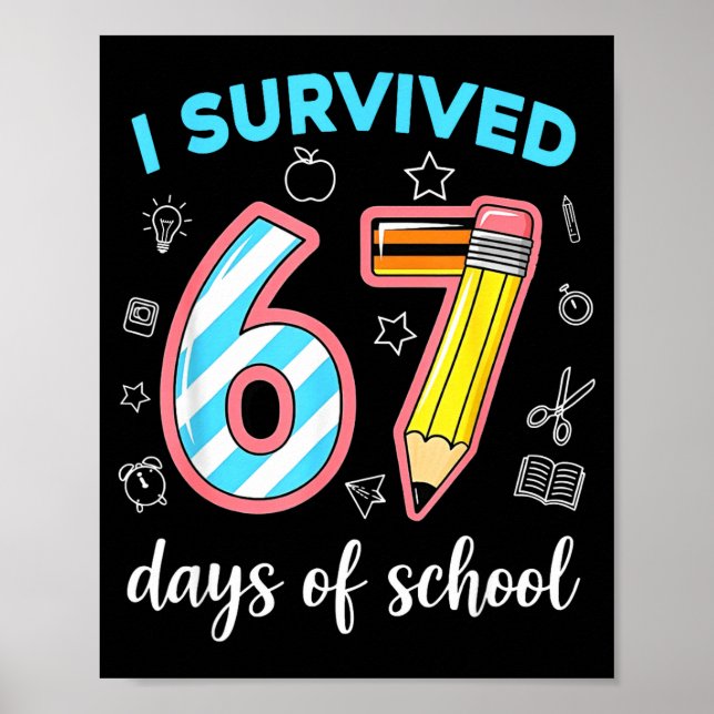 Póster I Survived 67 Days Of School Funny 67 Meme Teacher (Frente)