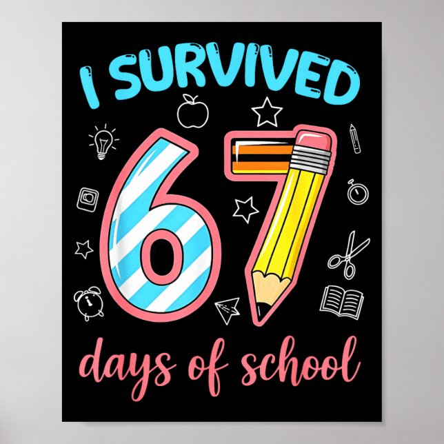 Póster I Survived 67 Days Of School Funny 67 Meme Teacher (Frente)