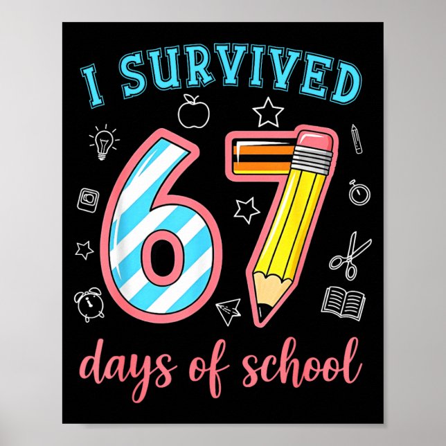 Póster I Survived 67 Days Of School Funny 67 Meme Teacher (Frente)
