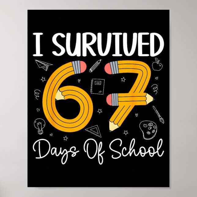Póster I Survived 67 Days Of School Funny 67 Meme Teacher (Frente)