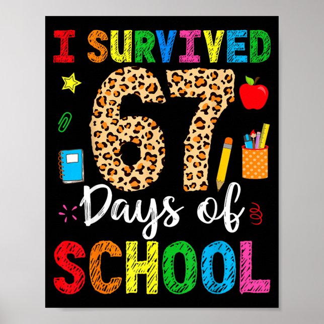 Póster I Survived 67 Days Of School Funny 67 Teacher Stud (Frente)