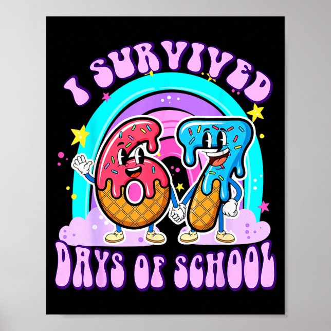 Póster I Survived 67 Days Of School Funny 67 Teachers Stu (Frente)