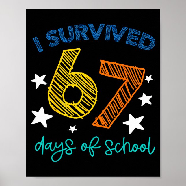Póster I Survived 67 Days Of School Funny 67 Teachers Stu (Frente)