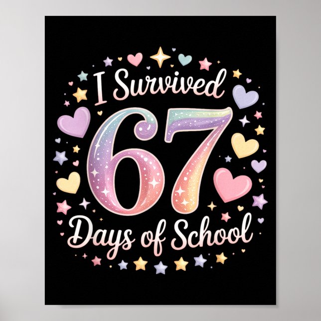Póster I Survived 67 Days Of School Funny 67 Teachers Stu (Frente)