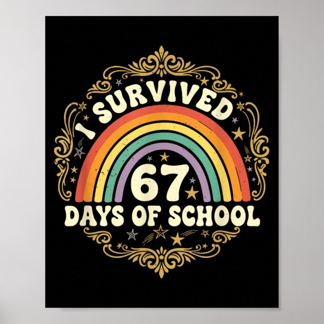 Póster I Survived 67 Days Of School Funny 67 Teachers Stu (Frente)