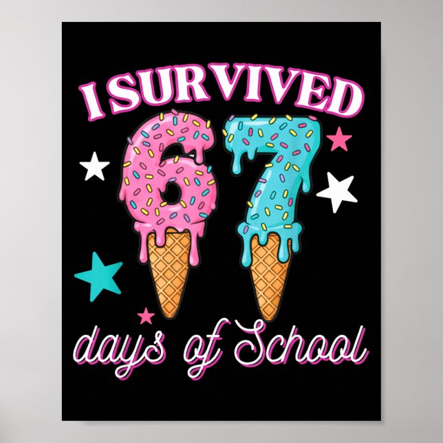 Póster I Survived 67 Days Of School Funny 67 Teachers Stu (Frente)
