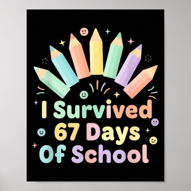 Póster I Survived 67 Days Of School Funny 67 Teachers Stu (Frente)