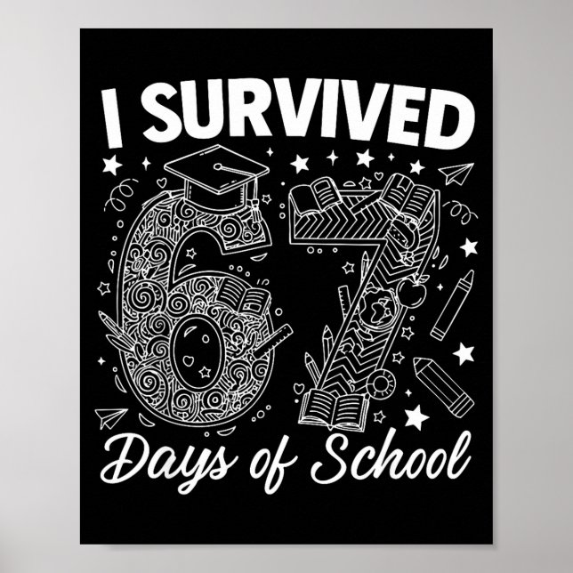 Póster I Survived 67 Days Of School Funny 67 Teachers Stu (Frente)