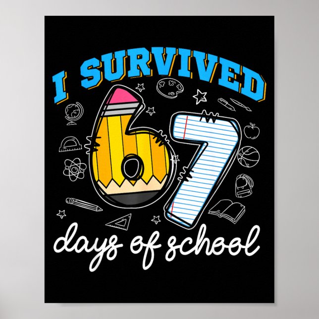 Póster I Survived 67 Days Of School Funny 67 Teachers Stu (Frente)