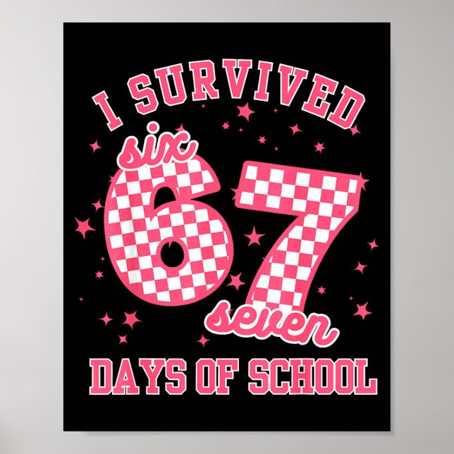 Póster I Survived 67 Days Of School Funny 67 Teachers Stu (Frente)