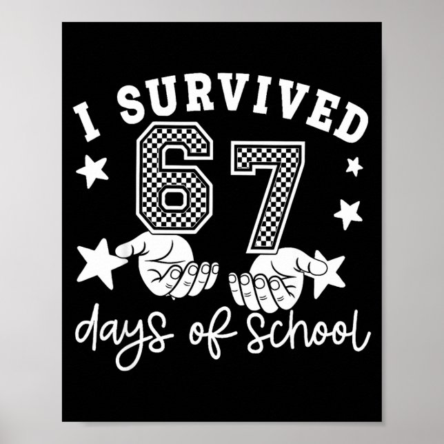 Póster I Survived 67 Days Of School Funny 67 Teachers Stu (Frente)
